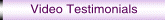 Video Testimonials
